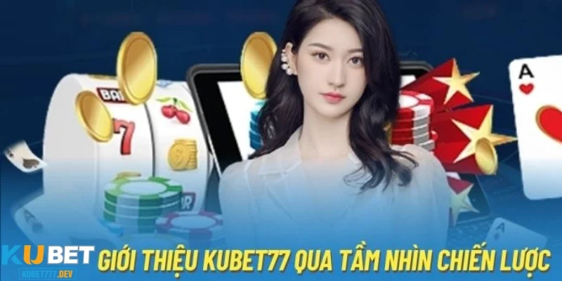 Giới thiệu Kubet777 - Hệ thống bảo mật vượt trội