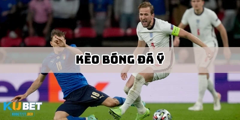 Kèo Bóng Đá Ý – Yếu Tố Làm Nên Sự Hấp Dẫn Của Giải Serie A