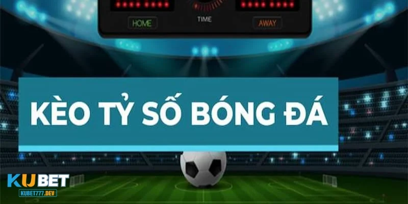 Kèo Tỷ Số Bóng Đá Ăn Bao Nhiêu Chi Tiết Cách Tính Toán 
