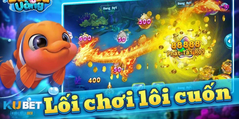 Những yếu tố làm nên sức hấp dẫn của săn cá vàng