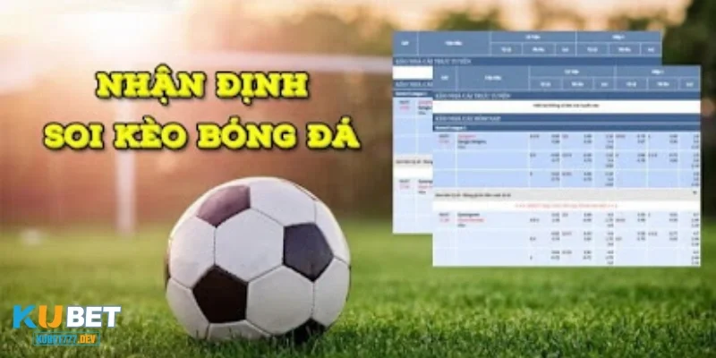 Soi kèo bóng đá dự đoán sử dụng thông tin bên lề để tối ưu 