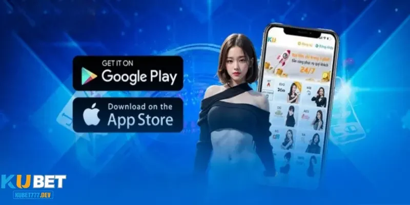 Các điều phải nắm khi muốn thực hiện tải app Kubet777